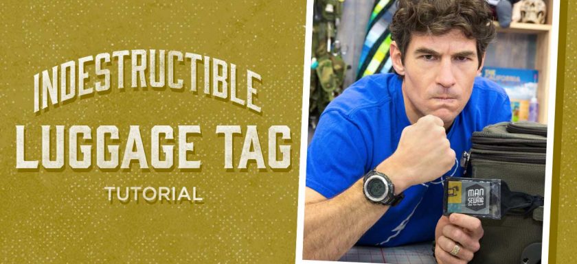 Check out Man Sewing's Indestructible Luggage Tag Tutorial!