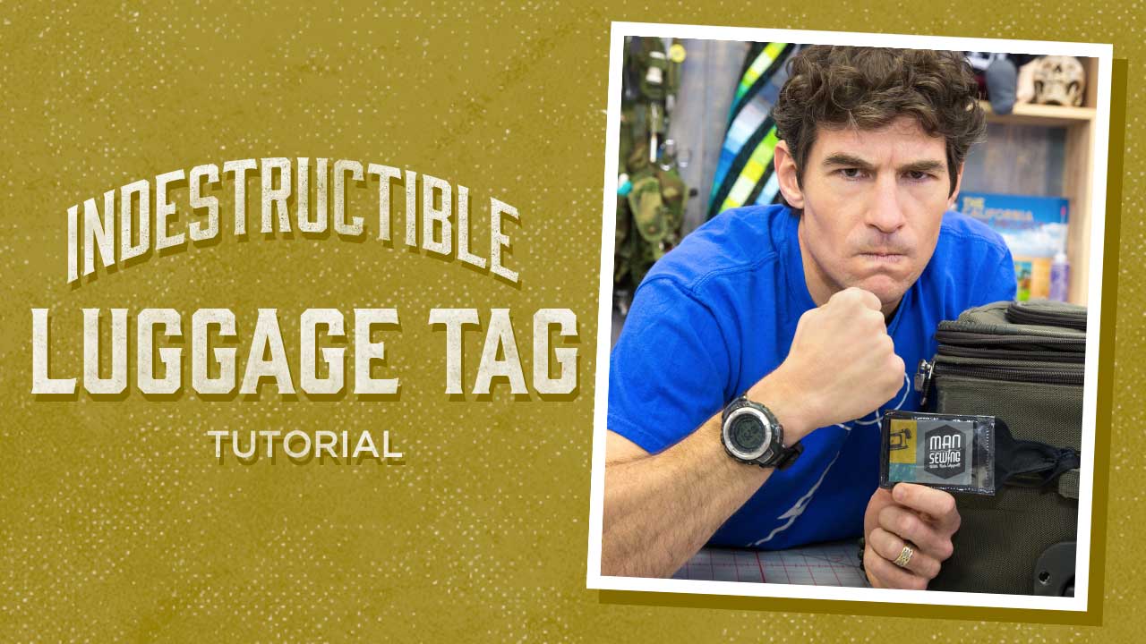 Check out Man Sewing's Indestructible Luggage Tag Tutorial!