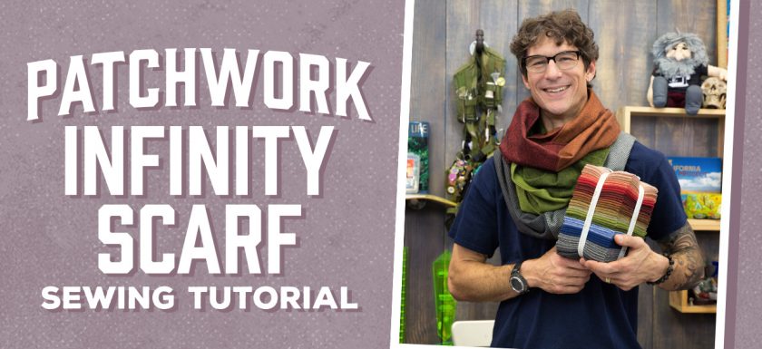 Make a Patchwork Infinity Scarf with Rob!